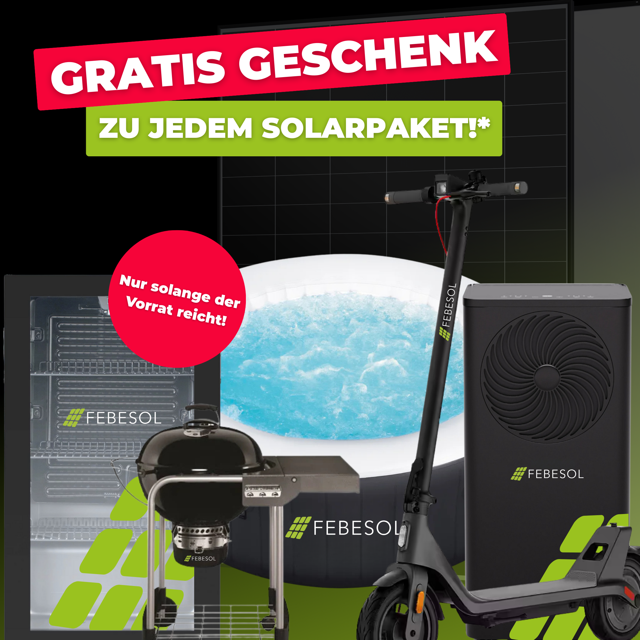 Solarprodukte mit dem Text "Gratis Geschenk zu jedem Solarpaket!", darunter Grill, Kühlschrank, Scooter und Whirlpool.